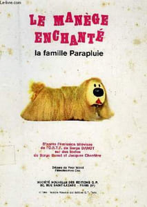 LE MANEGE ENCHANTE, LA FAMILLE PARAPLUIE
