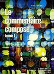 LE COMMENTAIRE COMPOSE, TOME 1. BRUNEL PIERRE, PLAZOLLES L.-R., SELLIER PHILIPPE