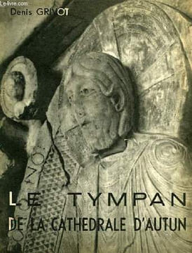 LE TYMPAN DE LA CATHEDRALE D'AUTUN. GRIVOT ABBE DENIS
