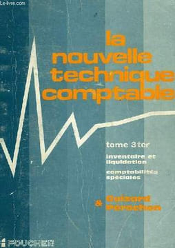 LA NOUVELLE TECHNIQUE COMPTABLE, TOME 3 TER.. GUIZARD L., PEROCHON C.
