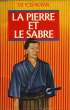 LA PIERRE ET LE SABRE. YOSHIKAWA EIJI