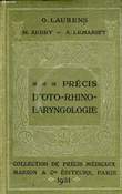 PRECUS D'OTO-RHINO-LARYNGOLOGIE. LAURENS GEORGES, AUBRY MAURICE, LEMARIEY ANDRE