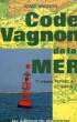 CODE VAGNON DE LA MER, 1er VOLUME PERMIS A, 22e EDITION. VAGNON HENRI