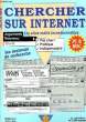 COMMENT CERCHER SUR INTERNET, LE GUIDE DES INCONTOURNABLES SITES-OUTILS. BOURGEOIS WILLIAM