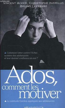 ADOS, COMMENT LES MOTIVER. ACKER VINCENT, INZIRILLO CHRISTOPHE, LEFEBVRE B.