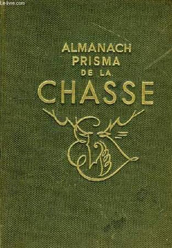 ALMANACH PRISMA DE LA CHASSE. VILLENAVE G. M.