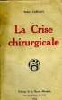 LA CRISE CHIRURGICALE. LASCAUX ROBERT