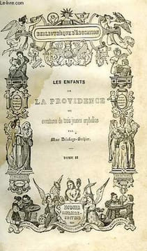 LES ENFANTS DE LA PROVIDENCE, OU AVENTURES DE TROIS JEUNES ORPHELINS, TOME II. DELAFAYE-BREHIER Mme
