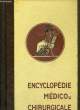 ENCYCLOPEDIE MEDICO-CHIRURGICALE, THERAPEUTIQUE, TOME I, TOME II, TOME III, TOME IV. COLLECTIF