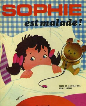 SOPHIE EST MALADE !. AUPHAN ANNIE