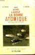 NOUS AVONS LANCE LA BOMBE ATOMIQUE. MILLER M., SPITZER A.