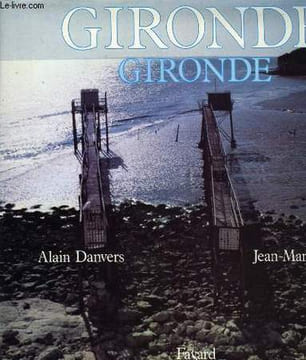 GIRONDE, GIRONDE. DANVERS ALAIN, SOYEZ JEAN-MARC
