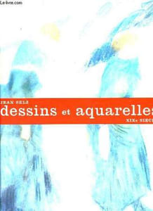 DESSINS ET AQUARELLES DU XIXe SIECLE