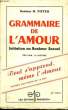 GRAMMAIRE DE L'AMOUR, INITIATION AU BONHEUR SEXUEL. PIETRA Dr H.