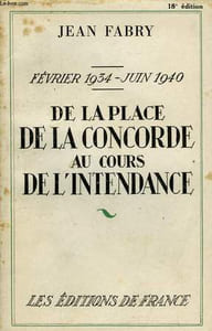 DE LA PLACE DE LA CONCORDE AU COURS DE L'INTENDANCE, FEV. 1934 - JUIN 1940