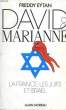 DAVID & MARIANNE, LA FRANCE, LES JUIFS ET ISRAEL. EYTAN FREDDY