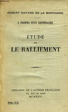 ETUDE SUR LE RALLIEMENT. HAVARD DE LA MONTAGNE ROBERT