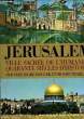 JERUSALEM, VILLE SACREE DE L'HUMANITE, 40 SIECLES D'HISTOIRE. KOLLEK THEODORE, PEARLMAN MOSHE