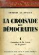 LA CROISADE DES DEMOCRATIES, 1, FORMATION DE LA COTERIE DE LA GUERRE. CHAMPEAUX GEORGES
