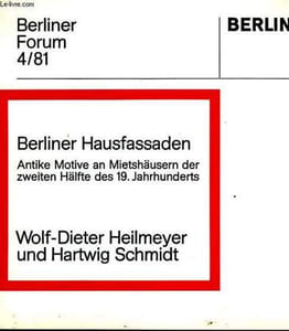 BERLINER FORUM 4/81, BERLINER HAUSFASSADEN, ANTIKE MOTIVE AN MIETSHÄUSERN DER ZWIETEN HÄLFTE DES 19. JAHRHUNDERTS