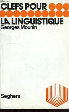 CLEFS POUR LA LINGUISTIQUE. MOUNIN GEORGES