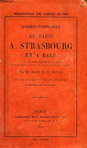 GUIDES-ITINERAIRES, DE PARIS A STRASBOURG ET A BALE