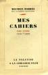 MES CAHIERS, TOME VI, JUILLET 1907 - JUIN 1908. BARRES MAURICE