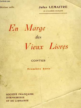 EN MARGE DES VIEUX LIVRES, CONTES, PREMIERE PARTIE. LEMAITRE JULES