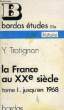 LA FRANCE AU XXe SIECLE, TOME I: JUSQU'EN 1968. TROTIGON YVES