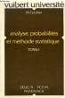 ANALYSE, PROBABILITES ET METHODE STATISTIQUE, TOME 1, DEUG B, PCEM, PHARMACIE. GAULTIER MAURICE