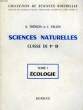 SCIENCES NATURELLES, CLASSE DE 1re D; TOME 1: ECOLOGIE. THERON A., VALLIN J.