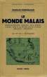 LE MONDE MALAIS. ROBEQUAIN CHARLES