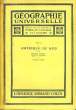 GEOGRAPHIE UNVERSELLE: TOME XV :AMERIQUE DU SUD PREMIERE PARTIE.. DENIS PIERRE