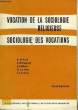 VOCATION DE LA SOCIOLOGIE RELIGIEUSE.SOCIOLOGIE DES VOCATIONS.. COLLECTIF