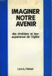IMAGINER NOTRE AVENIR.DES CHRETIENS ET LEUR EXPERIENCE DE L EGLISE.. COLLECTIF