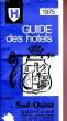 GUIDE DES HOTELS, LA FRANCE DU SUD-OUEST, AQUITAINE, 1975. COLLECTIF