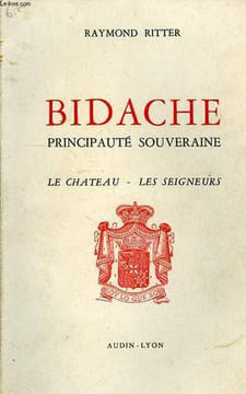 BIDACHE, PRINCIPAUTE SOUVERAINE, LE CHATEAU, LES SEIGNEURS. RITTER RAYMOND