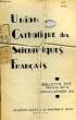 UNION CATHOLIQUE DES SCIENTIFIQUES FRANCAIS, BULLETINS N° 6, 7, 8, 9, 10, 11, JANV.-DEC. 1952. COLLECTIF