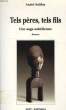 TELS PERES, TELS FILS, UNE SAGA SAHELIENNE. SALIFOU ANDRE