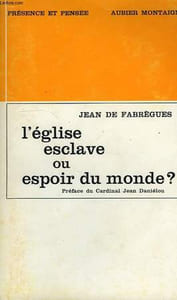L'EGLISE, ESCLAVE OU ESPOIR DU MONDE ?