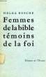 FEMMES DE LA BIBLE, TEMOINS DE LA FOI. RUSCHE HELGA
