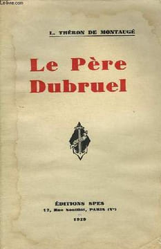 LE PERE DUBRUEL. MONTAUGE L. THERON