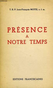 PRESENCE A NOTRE TEMPS