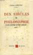 DIX SIECLES DE PHILOSOPHIE, LE ROLE HISTORIQUE DES IDEES GENERALES. AMBROISE GEORGES