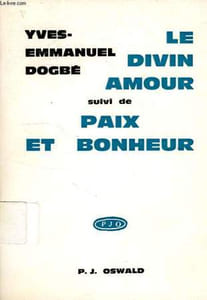 LE DIVIN AMOUR, SUIVI DE PAIX ET BONHEUR