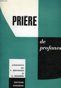 PRIERE DE PROFANES