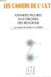 LES CAHIERS DE L'I.S.T.R., N°2, 1998/1, GRANDES FIGURES AUX ORIGINES DES RELIGIONS. COLLECTIF
