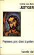PREMIERS PAS DANS LA PRIERE. LUSTIGER Jean-Marie Cardinal