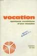 VOCATION, N° 290, QUELQUES CONDITIONS D'UNE REUSSITE, L'AUDACE DU REEL. COLLECTIF