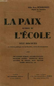 LA PAIX AUTOUR DE L'ECOLE, NEUF DISCOURS EN REUNION PUBLIQUE ET A LA CHAMBRE, SUIVIS DE DISCUSSIONS